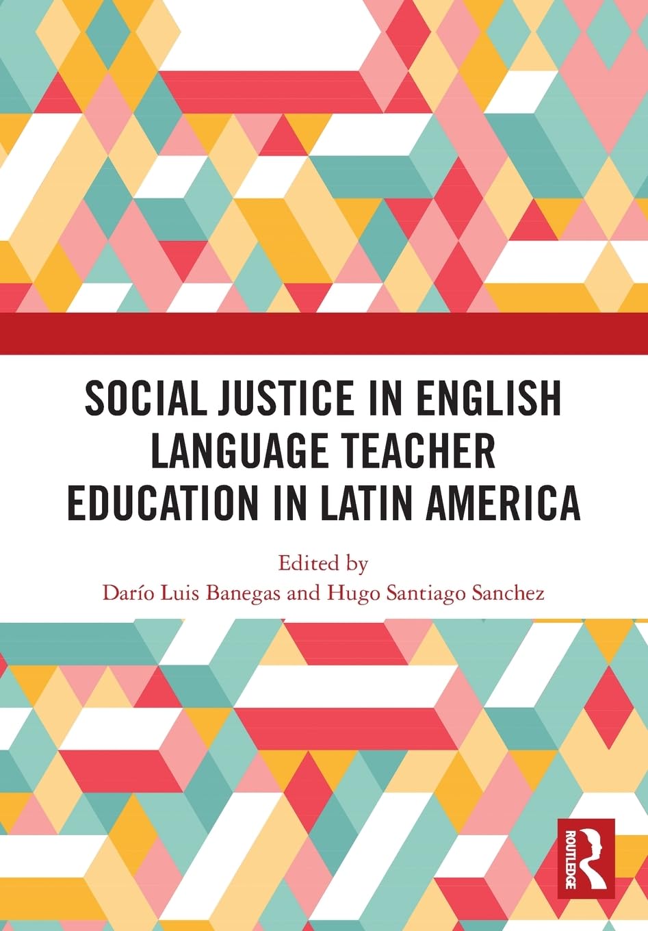 Social Justice in English Language Teacher Education in Latin America