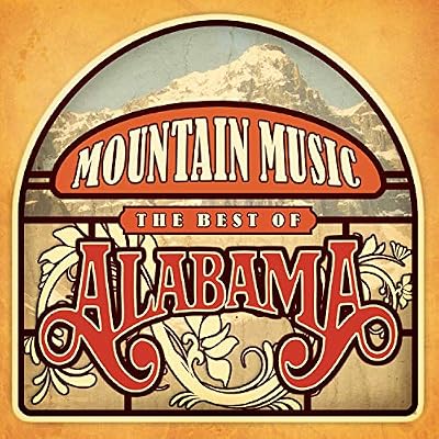 Mountain Music "The Best Of Alabama"