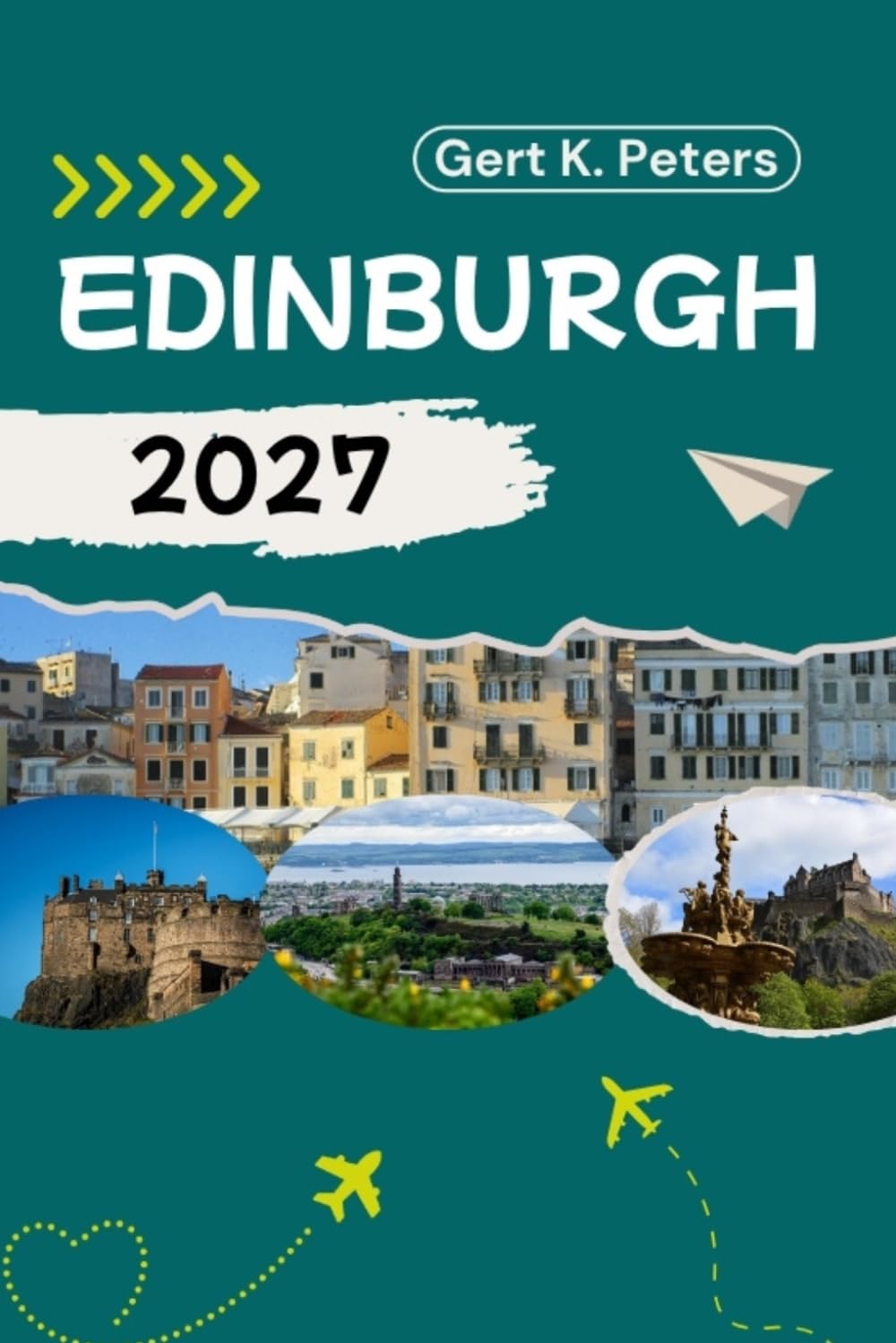 EDINBURGH REISEFÜHRER: Edinburgh wie ein Einheimischer entdecken: Authentische Tipps, Top Sehenswürdigkeiten & Tagesausflüge