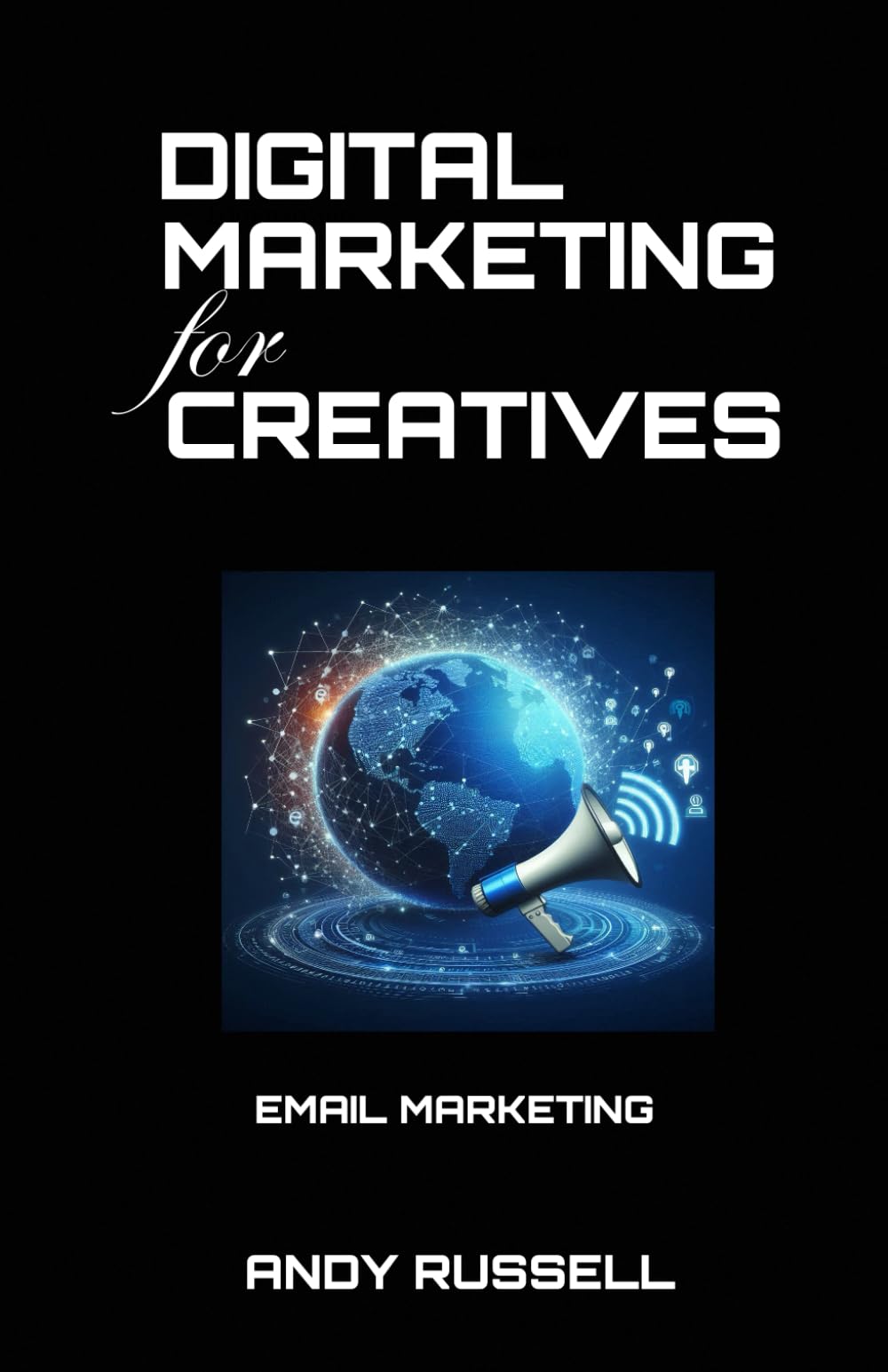 Digital Marketing For Creatives: Email Marketing