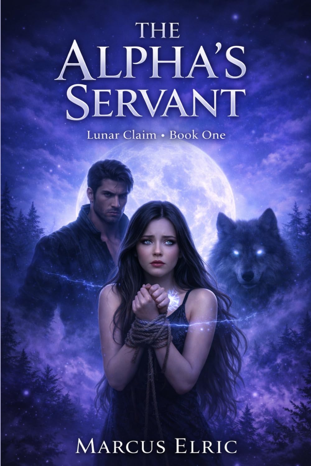 The Alpha’s Servant: A Dark Pack Romance of Power, Control, and a Forbidden Bond (Lunar Claim)