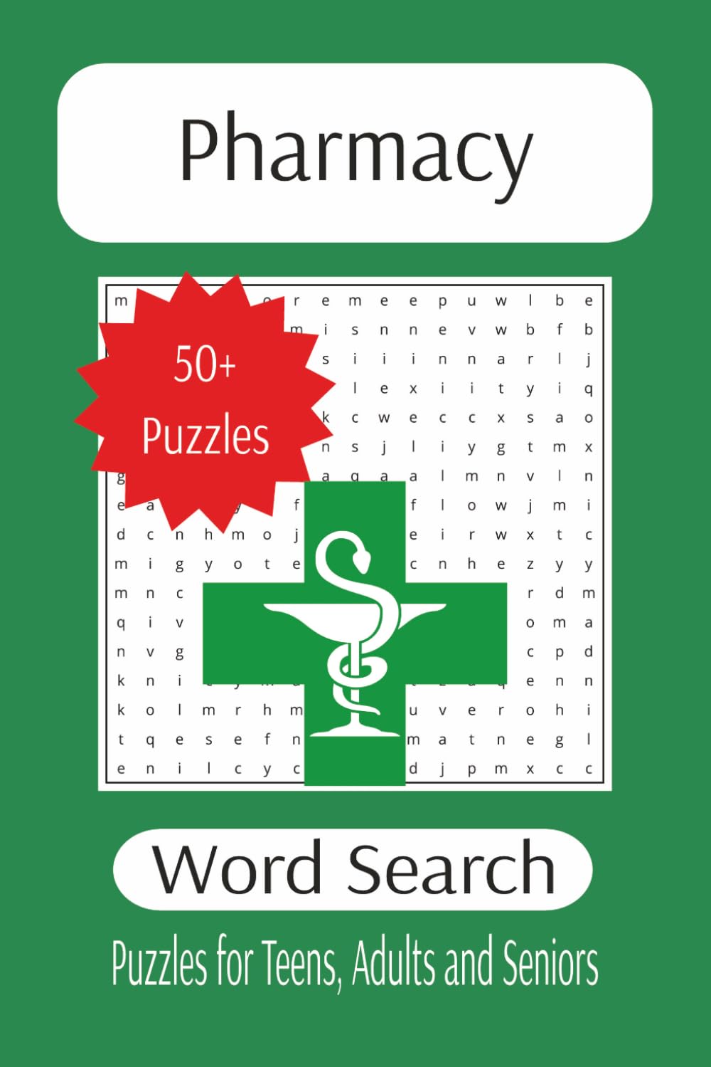 Pharmacy Wordsearch: The Fun Way to Memorize the Top 200 Drugs and Essential Pharmacology (The Ultimate Adult Word Search Library)