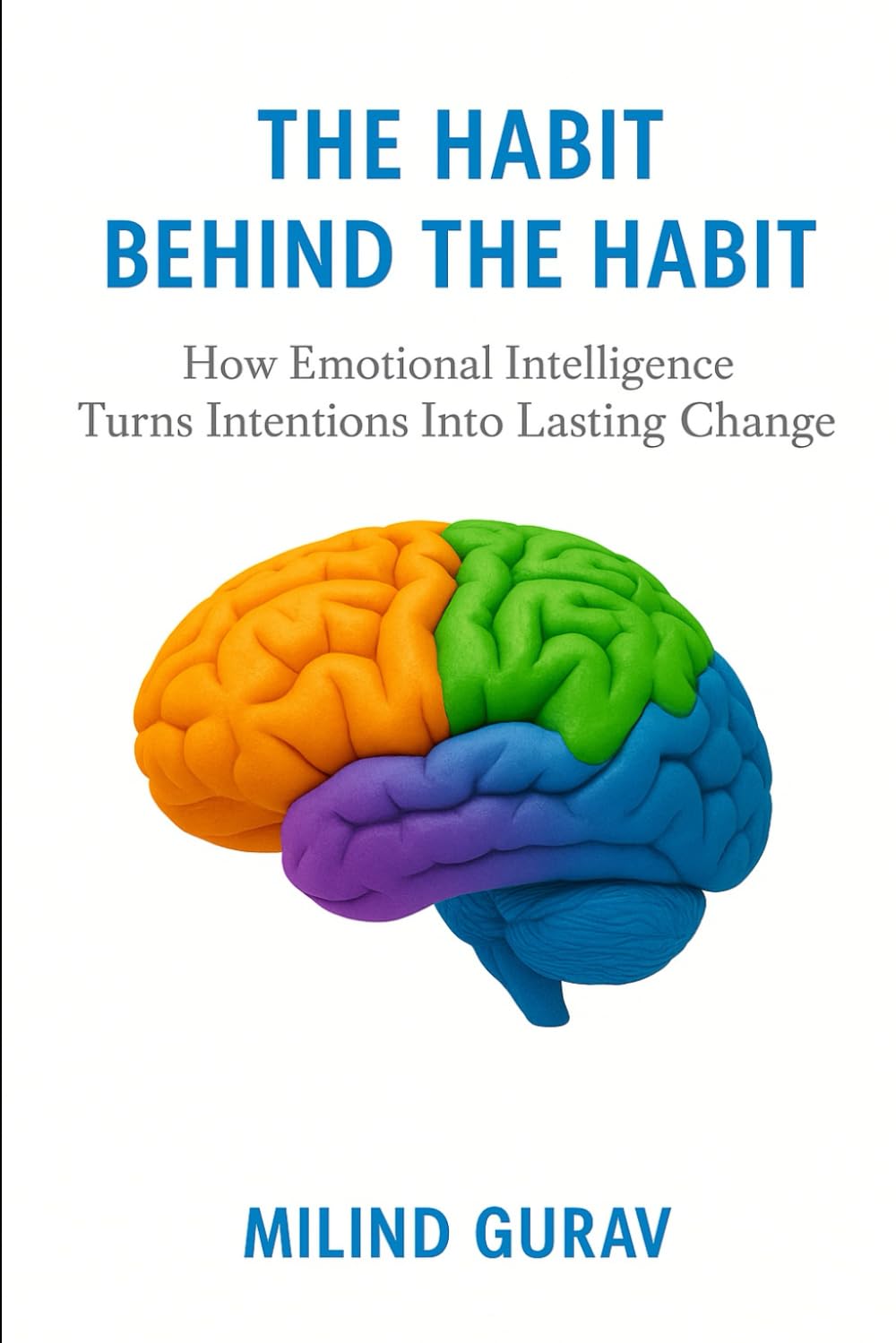 The Habit Behind the Habit: How Emotional Intelligence Turns Intentions Into Lasting Change