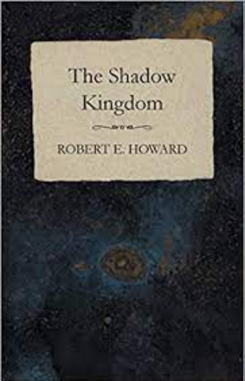 The Shadow Kingdom and Other Tales