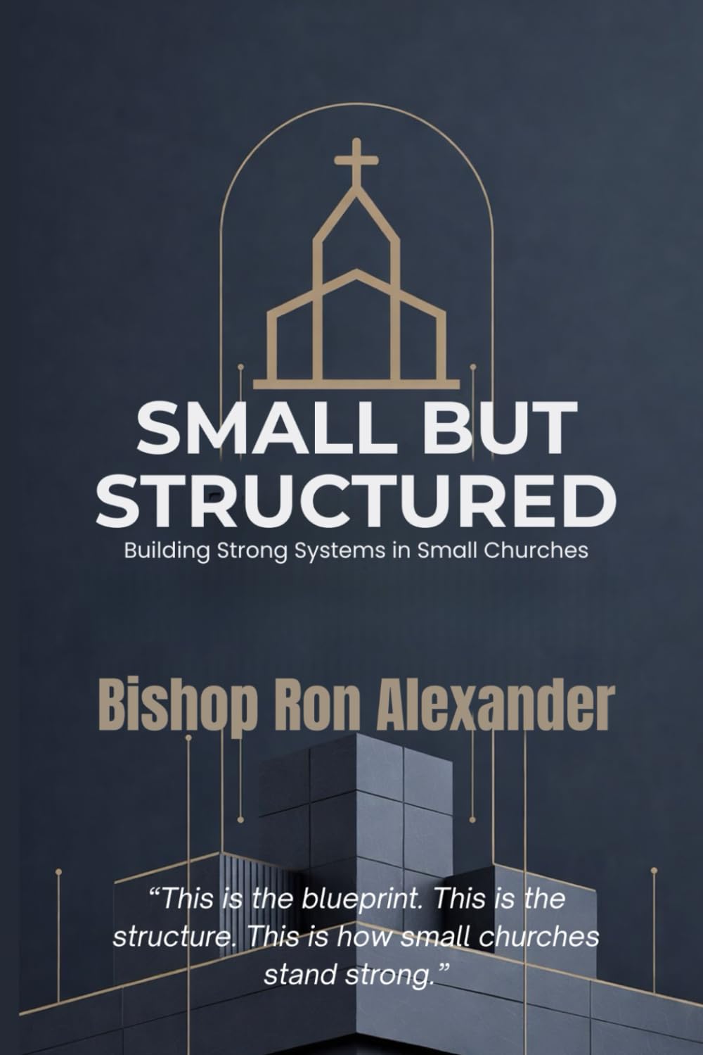 Small But Structured: Building Strong Systems in Small Churches