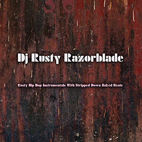 Amazon.com: Rusty Hip Hop Instrumentals with Stripped Down Naked Beats ...