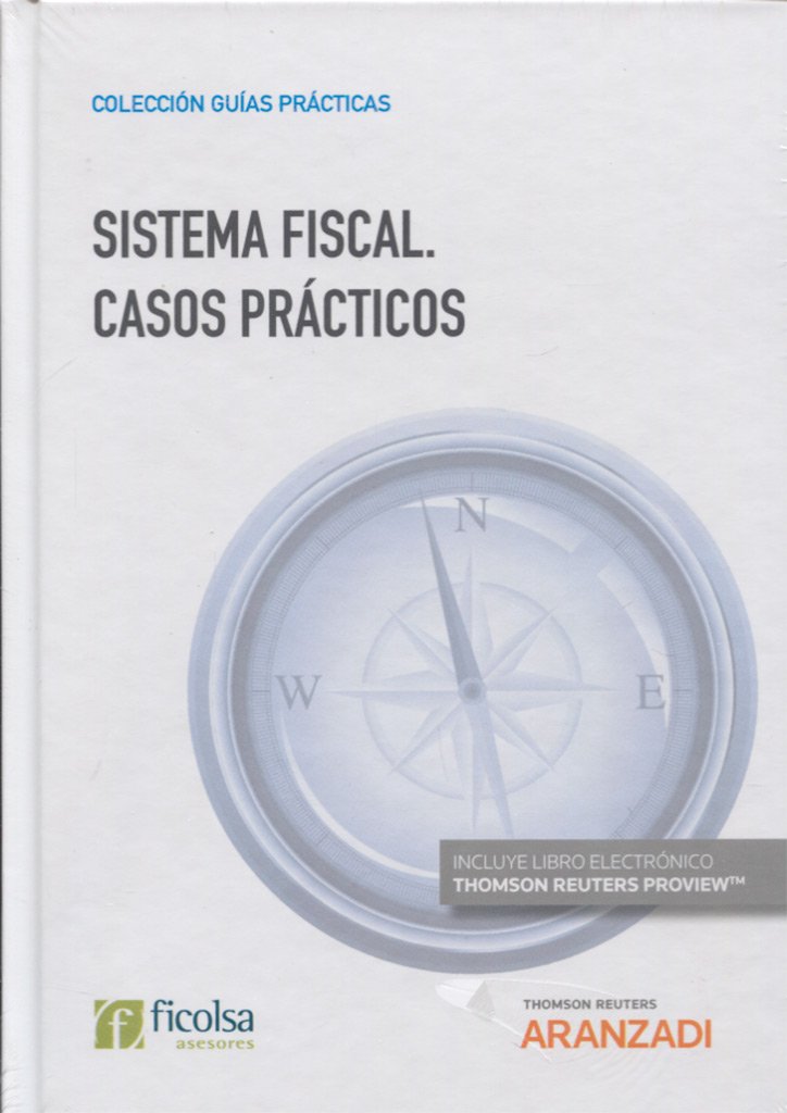 Sistema Fiscal. Casos prácticos (Guías Prácticas)