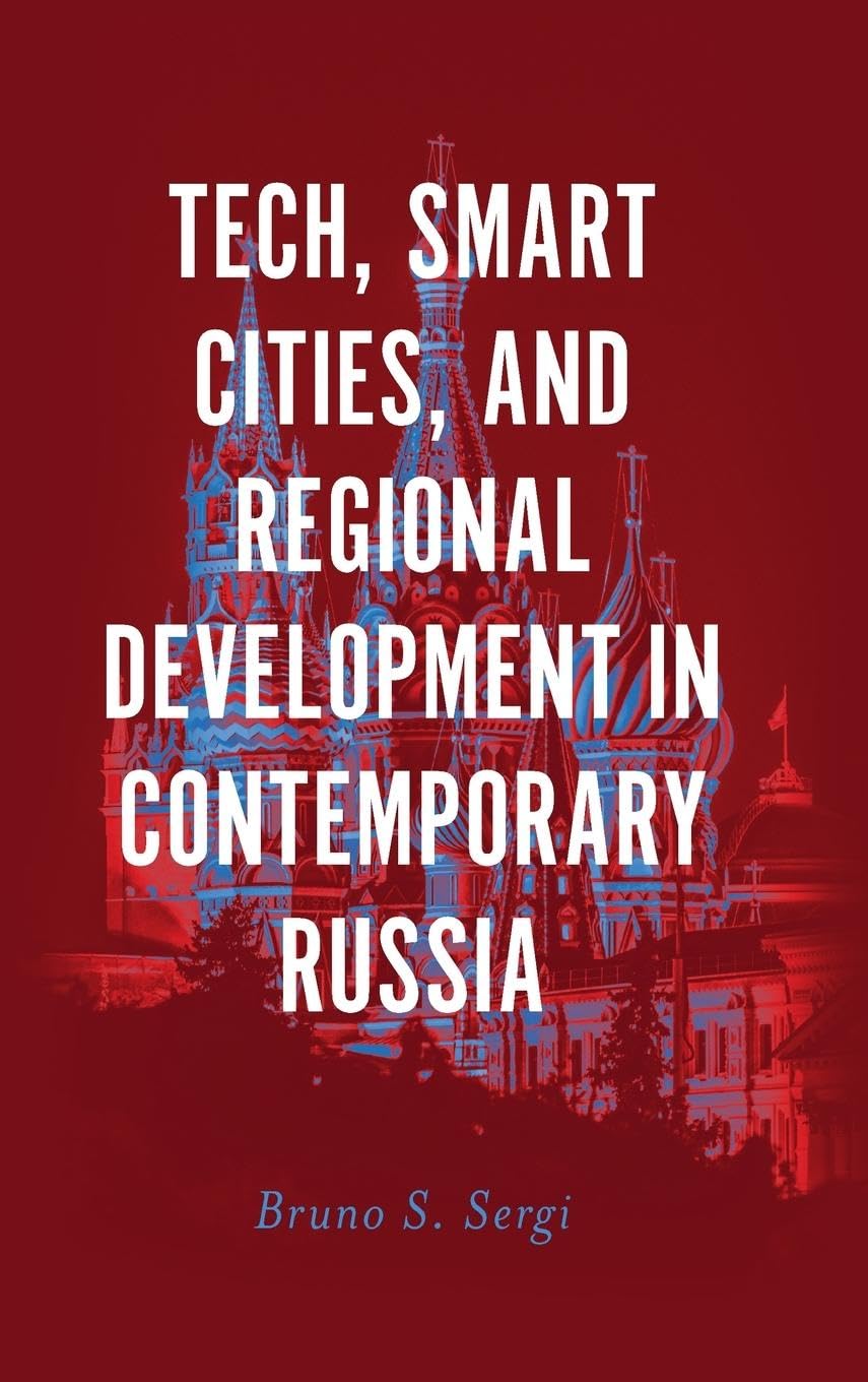 Tech, Smart Cities, and Regional Development in Contemporary Russia