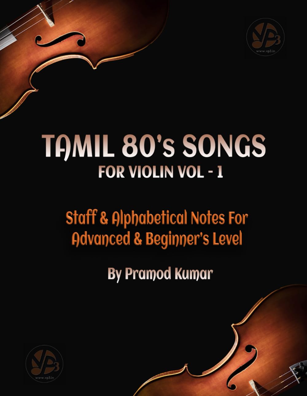 Tamil 80's Songs for Violin Vol-1: Staff& Alphabetical Notes for Advanced & Beginners's Level