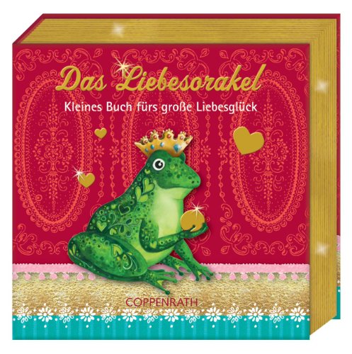 Das Liebesorakel: Kleines Buch fürs große Liebesglück Das Liebesorakel: Kleines Buch fürs große Liebesglück