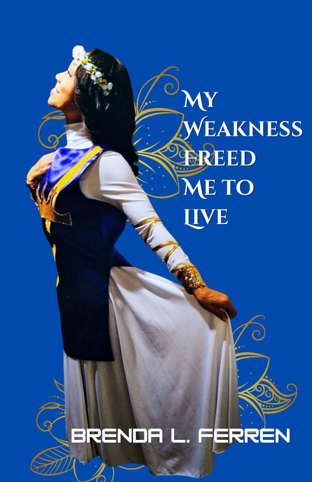 My Weakness Freed Me to Live