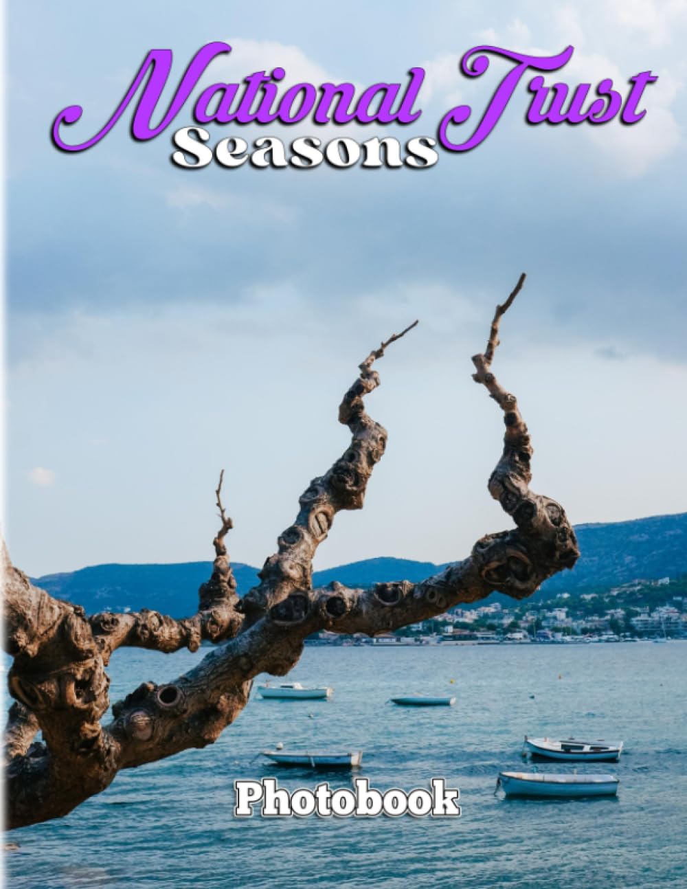 National Trust, Seasons Photography Book: Photo Album Collection With 40 Wonderful Photos Of Landscape At Different Time | Decoration And Relaxation Gift For Everyone