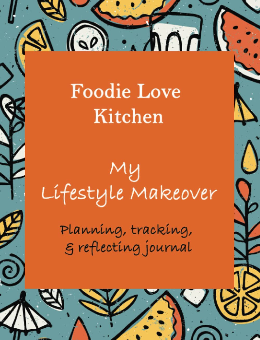 My Lifestyle Makeover Journal