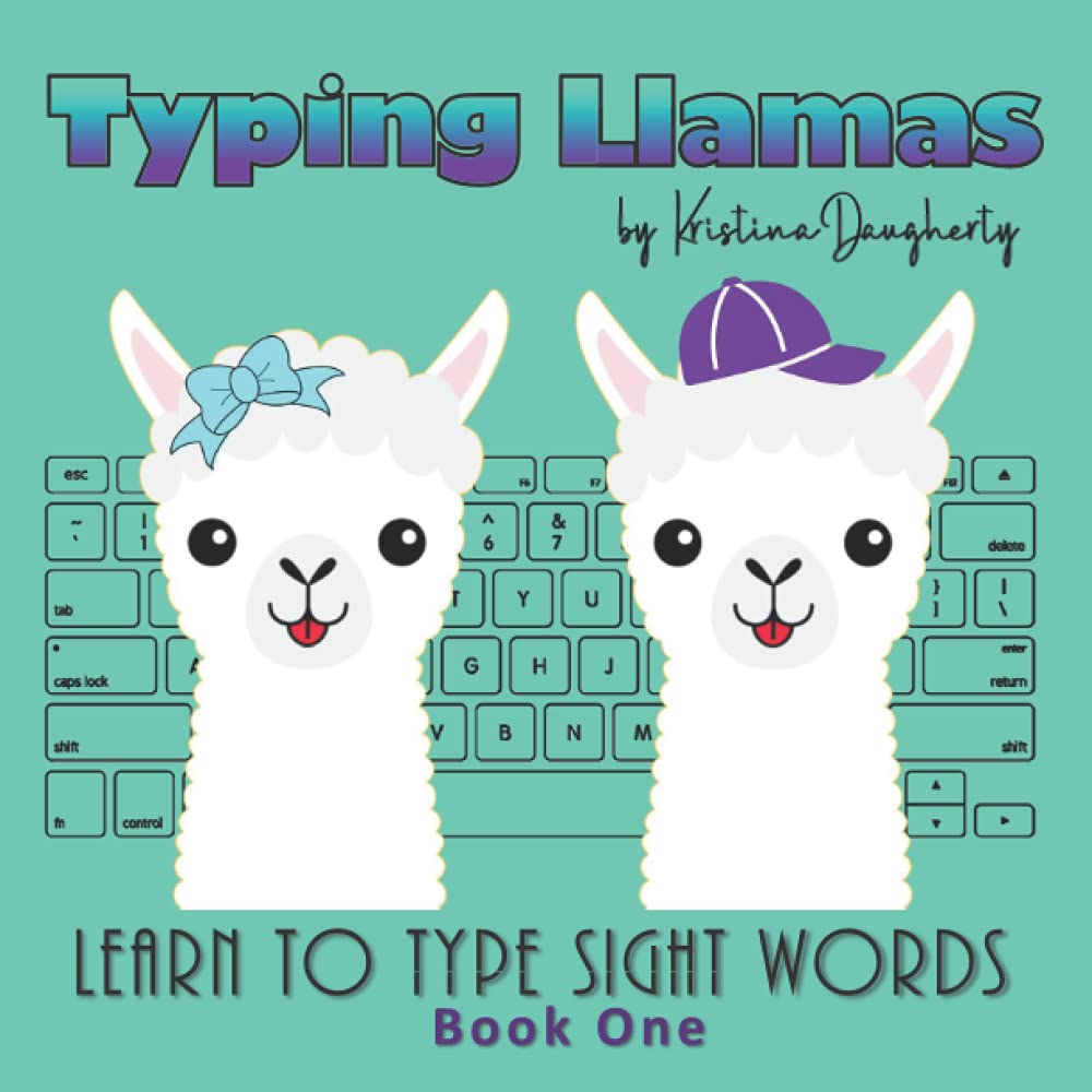 Typing Llamas: Picture Book, Teach Typing to Kids, Learn Keyboarding, Sight Words, Learn to Read, Learn to Type, Easy Readers, Early Learning Beginner Readers
