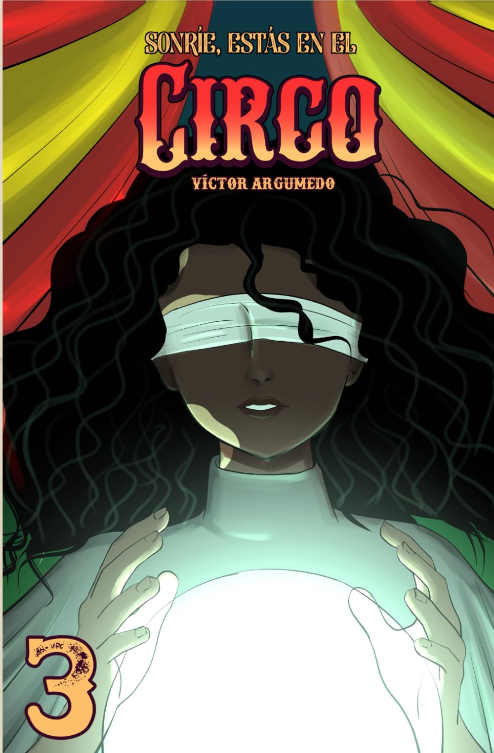Sonríe, estás en el circo (tomo 3)