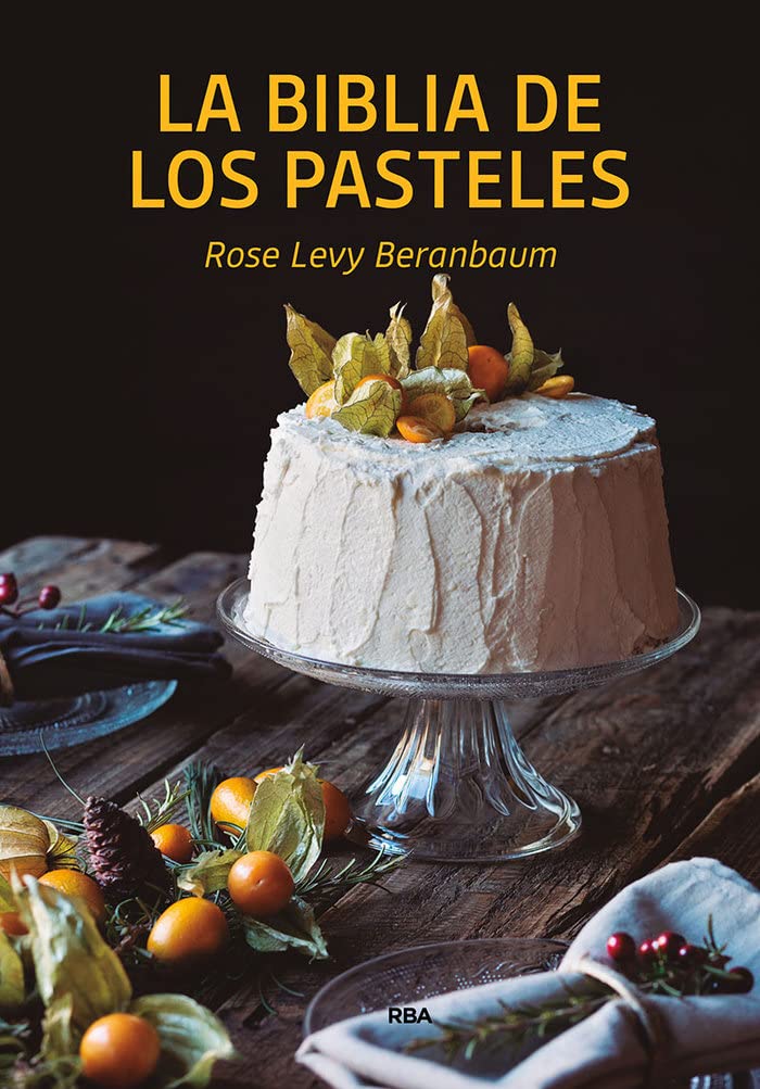 La Biblia de Los Pasteles (Gastronomía y cocina)