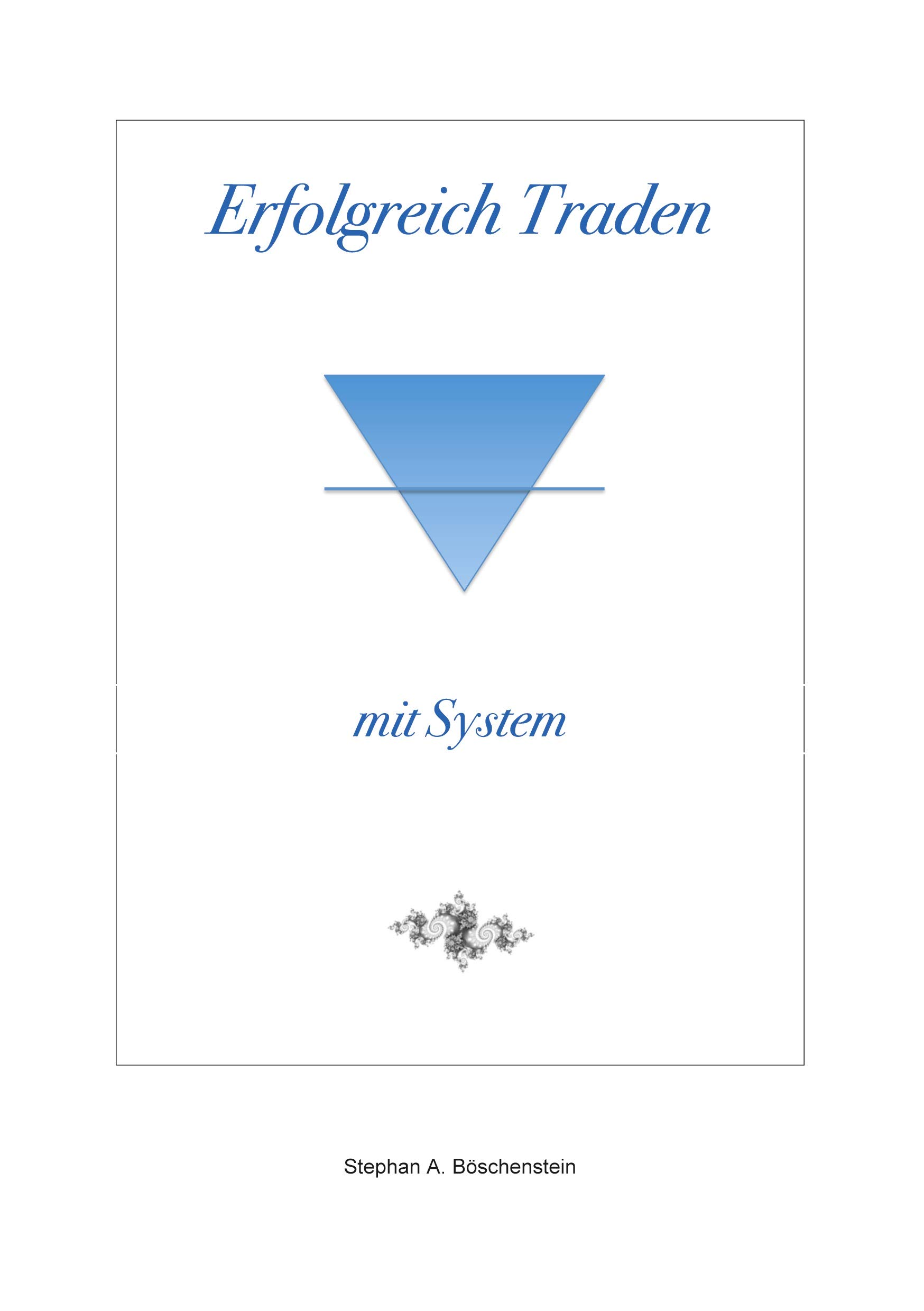 Erfolgreich Traden mit System