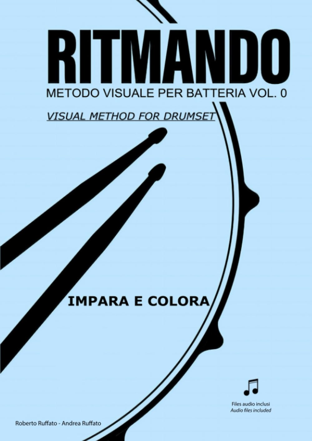 METODO VISUALE PER BATTERIA - IMPARA E COLORA -: VISUAL METHOD FOR DRUMSET