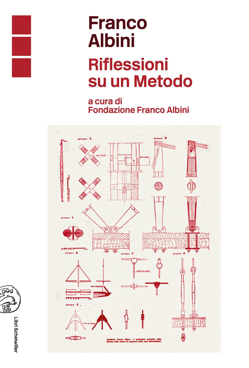 Franco Albini. Riflessioni Su Un Metodo - 4