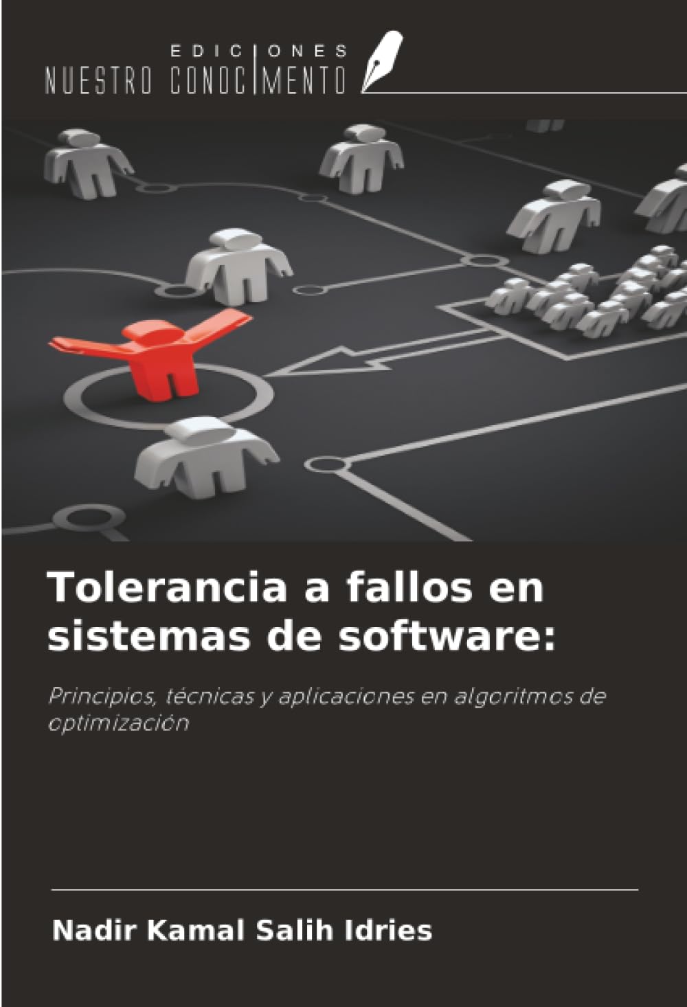 Tolerancia a fallos en sistemas de software:: Principios, técnicas y aplicaciones en algoritmos de optimización