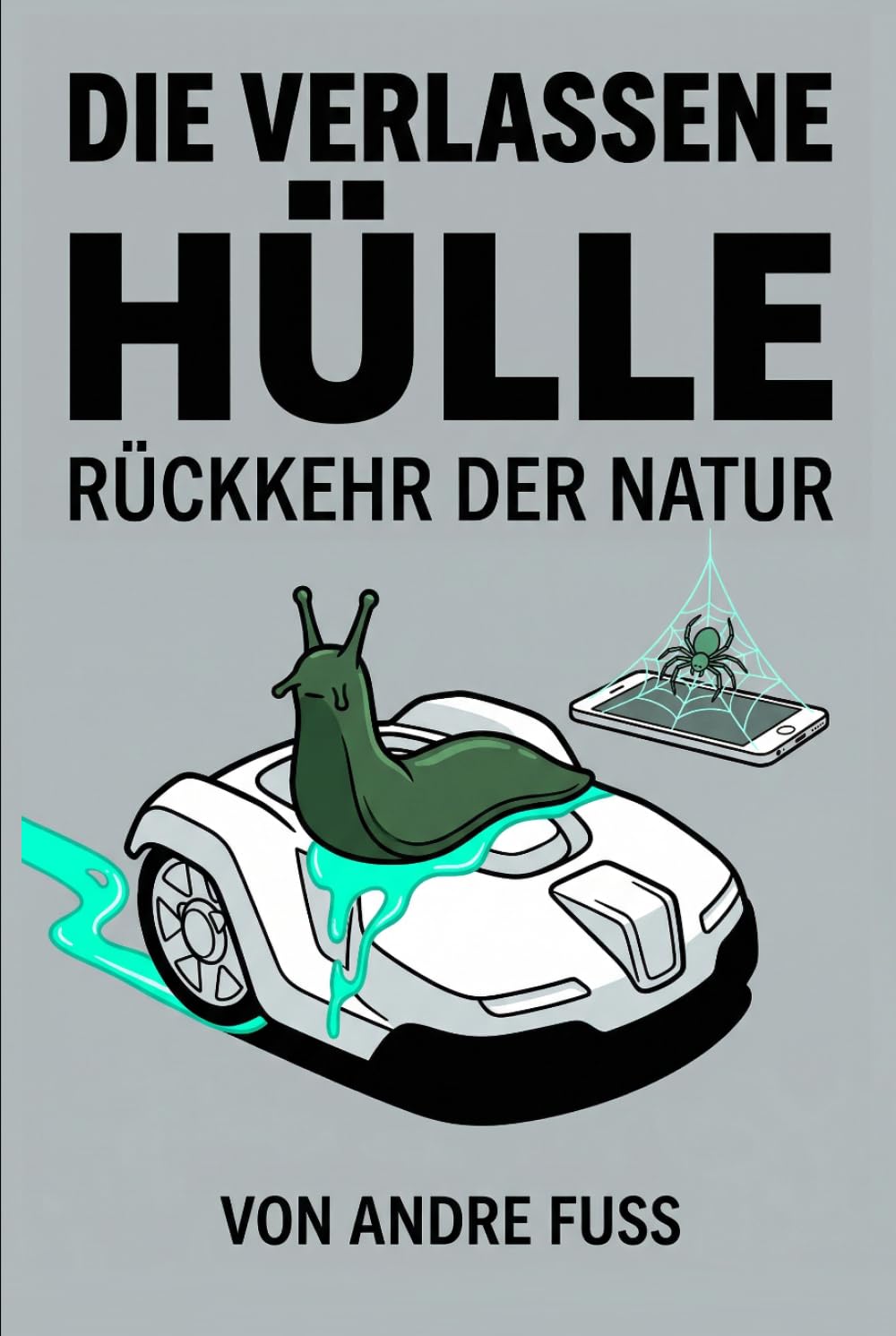 Die verlassene Hülle: Rückkehr der Natur (Tierische Satiren)