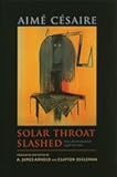 Solar Throat Slashed: The Unexpurgated 1948 Edition (Wesleyan Poetry Series)