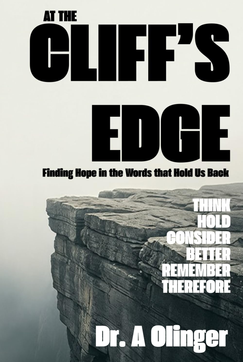 At the Cliff's Edge: Finding Hope in the Words that Hold Us Back