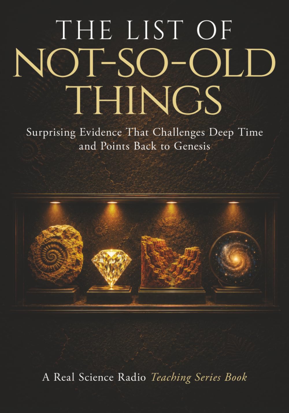 The List of Not-So-Old Things (Real Science Radio Teaching Series)