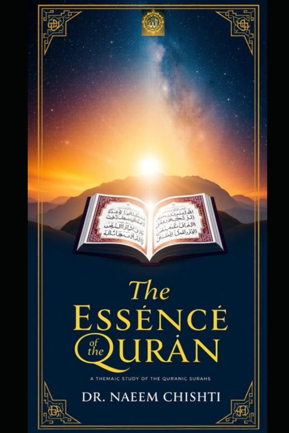 The Essence of the Qurʾān: A Thematic Study of the Qurʾānic Surahs