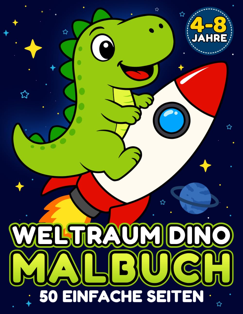 Weltraum Dino Malbuch für Kinder von 4-8 Jahren: 50 Einfache Dinosaurier-Abenteuer im Weltall mit Aliens, Planeten und Freunden für Bildschirmfreie Beschäftigung