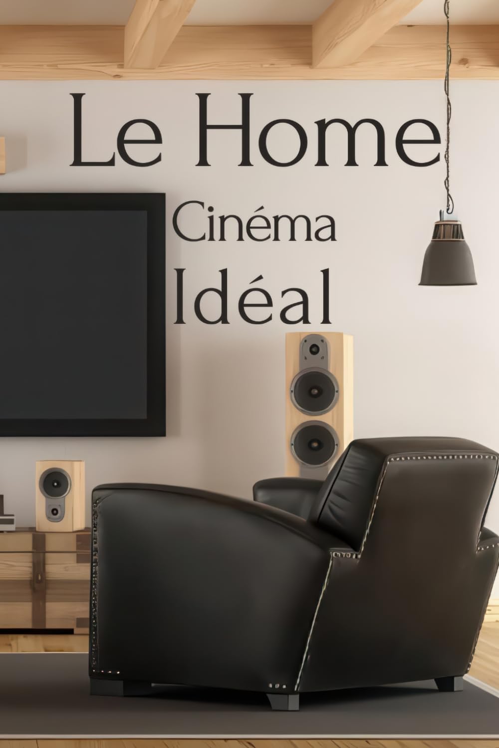 Le Home Cinéma Idéal