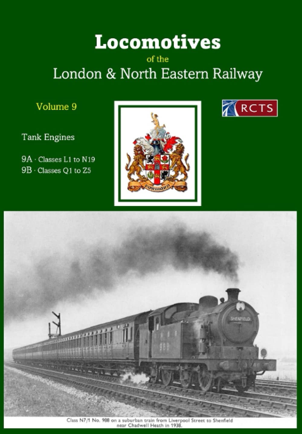 Locomotives of the LNER Volume 9 (RCTS Locomotives of the London & North Eastern Railway [LNER])