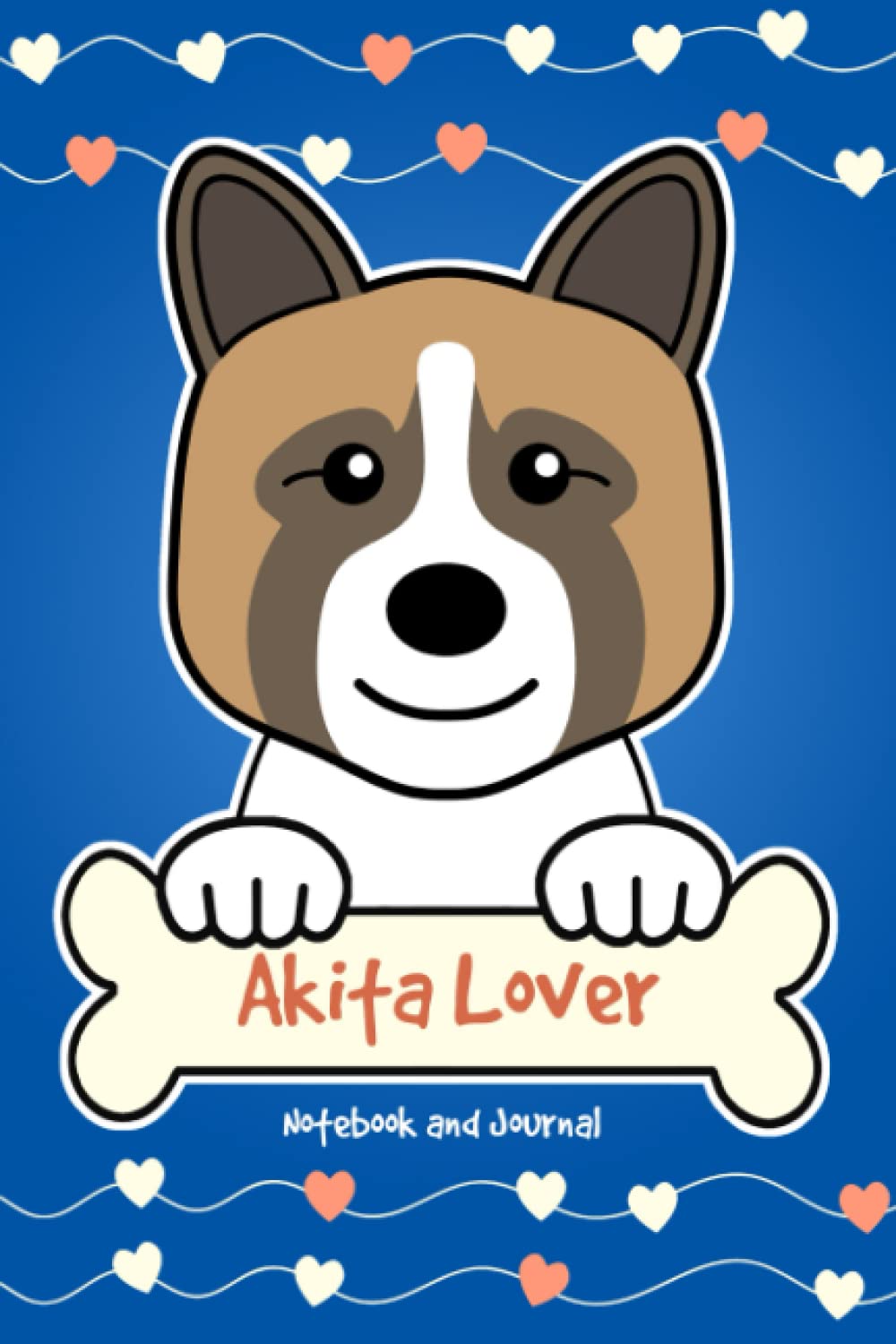 Akita Lover Notebook and Journal: 120-Page Lined Notebook for Writing and Journaling (6 x 9)
