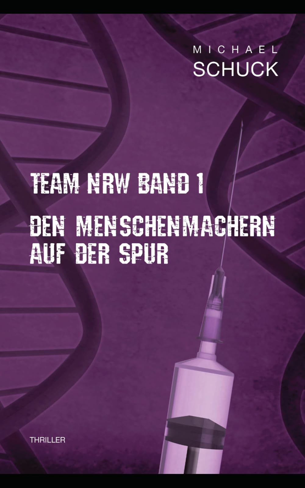 Team NRW Band 1: Den Menschenmachern auf der Spur