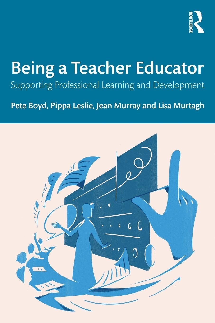 Being a Teacher Educator by Jean  Murray (Paperback Book)