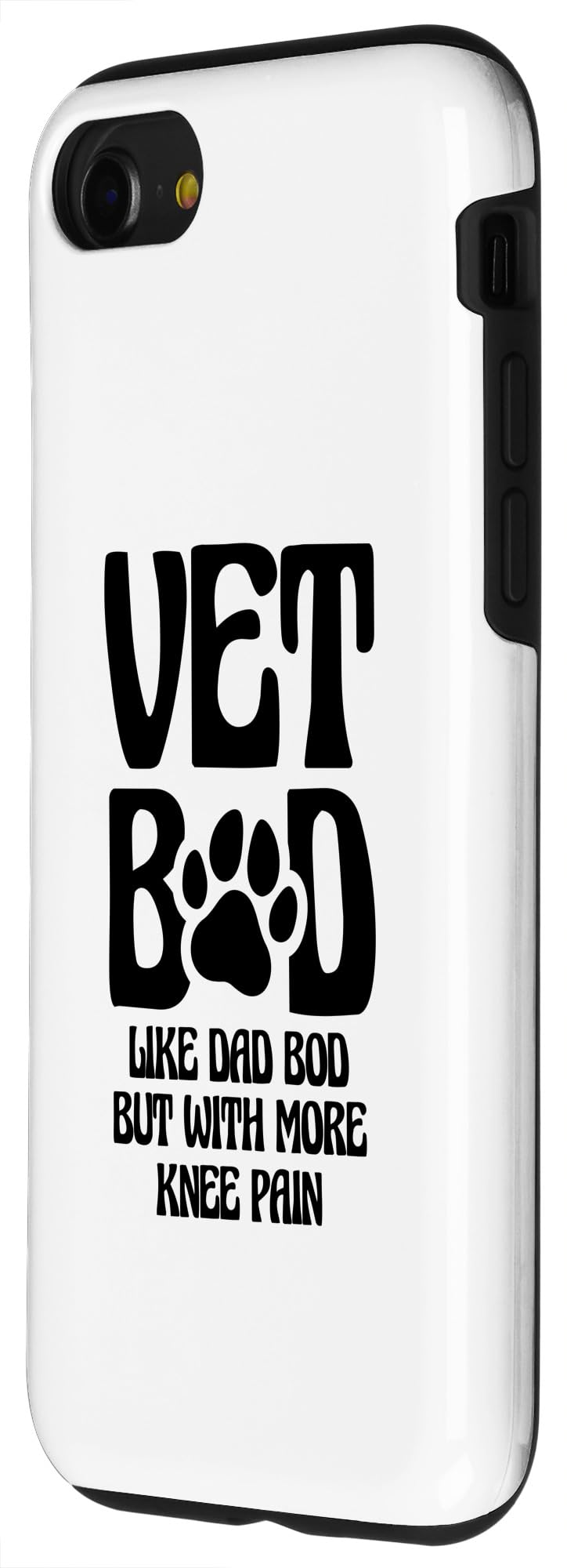iPhone SE (2020) / 7 / 8 Vet Bod Like A Dad Bod But With More Knee Pain Veterinarian Case - Image 2