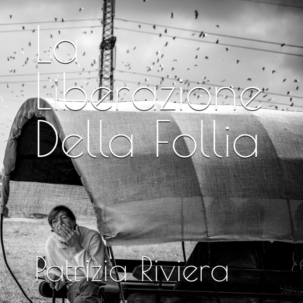 La Liberazione Della Follia