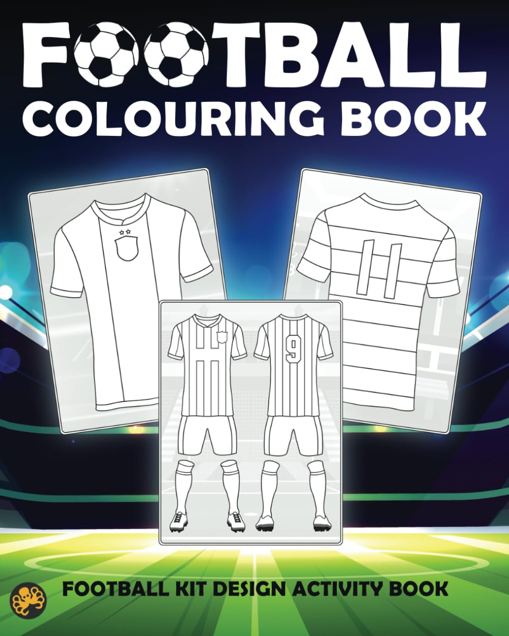 Football Colouring Book: Football Kit Design Activity Book