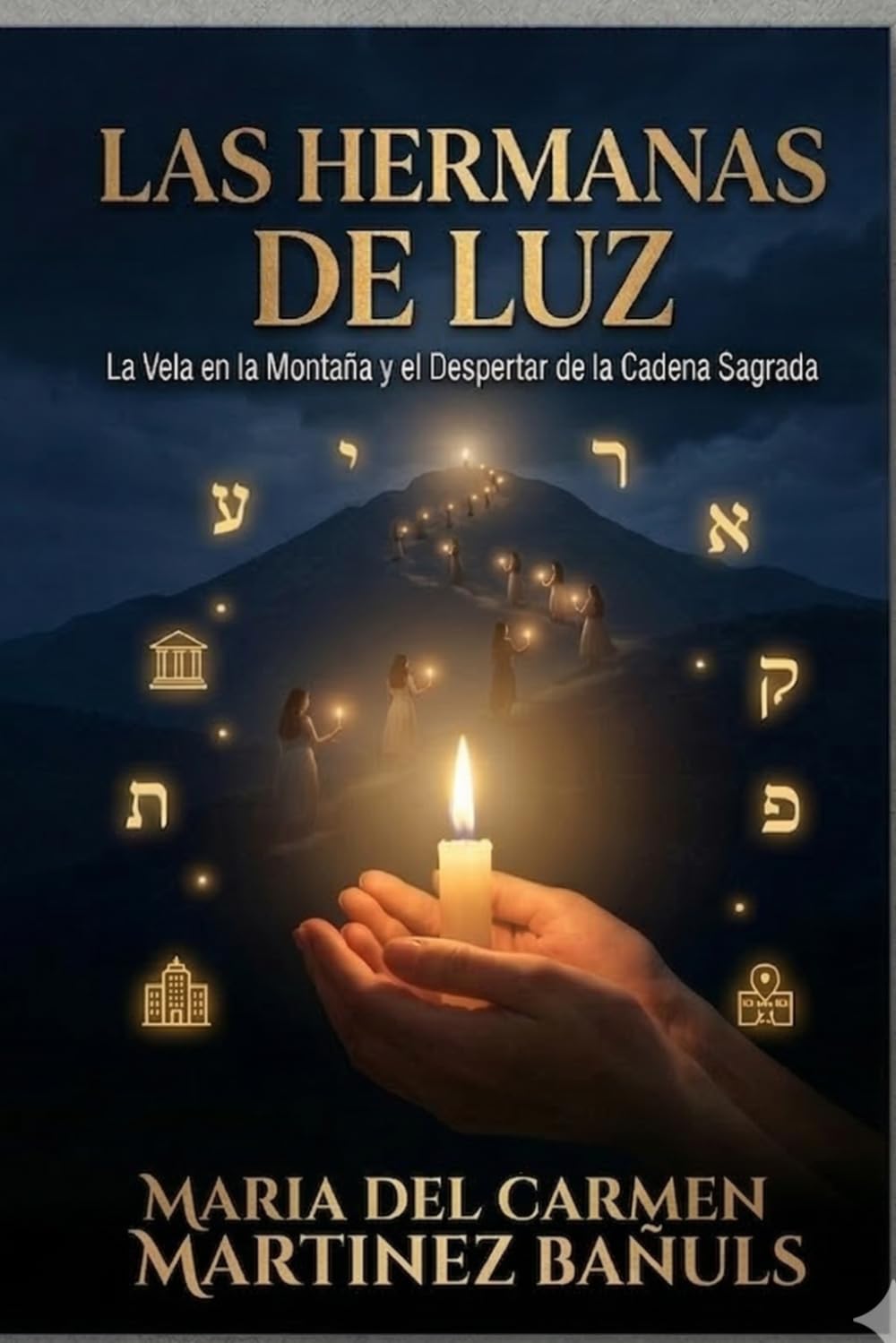 LAS HERMANAS DE LUZ: La Vela en la Montaña y el Despertar de la Cadena Sagrada