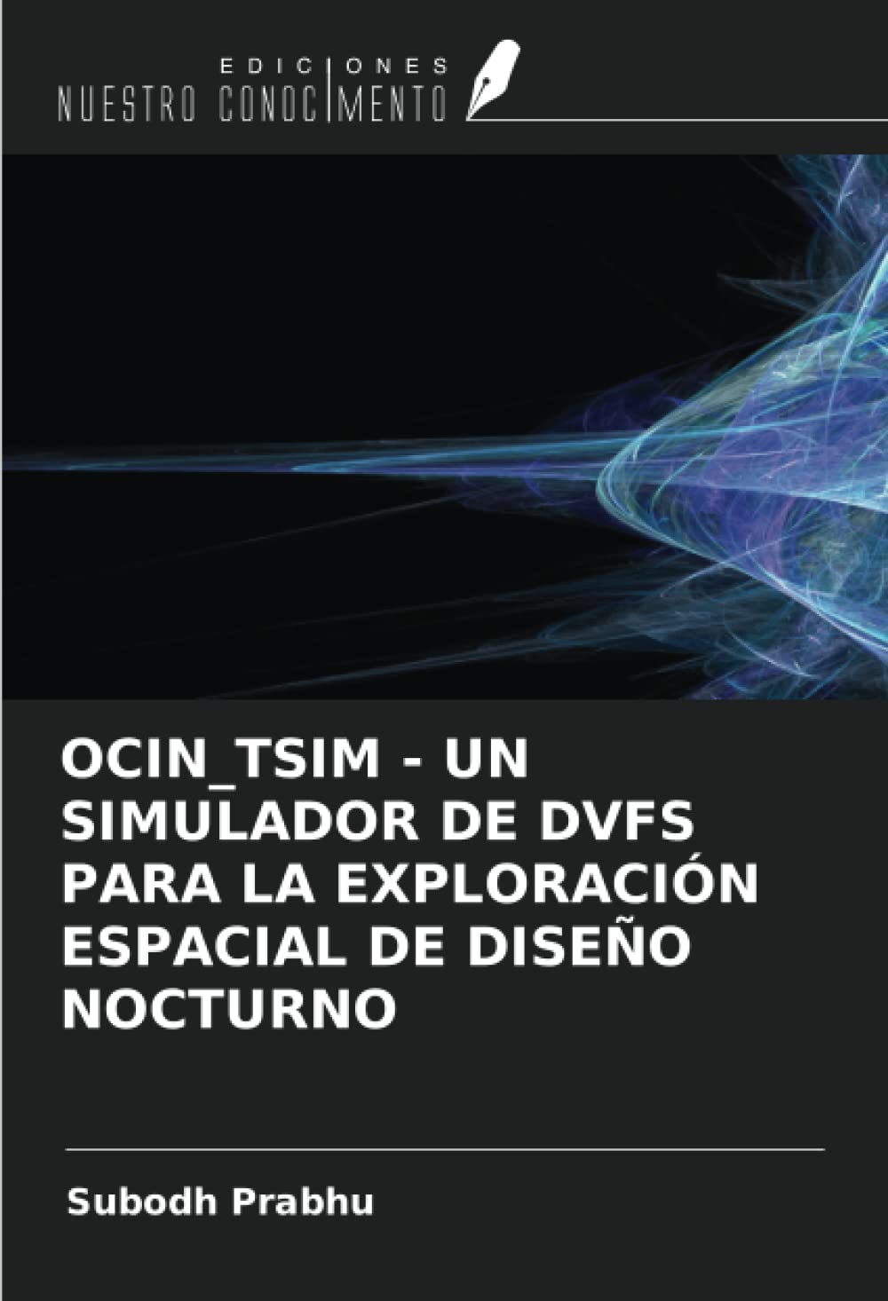 OCIN_TSIM - UN SIMULADOR DE DVFS PARA LA EXPLORACIÓN ESPACIAL DE DISEÑO NOCTURNO