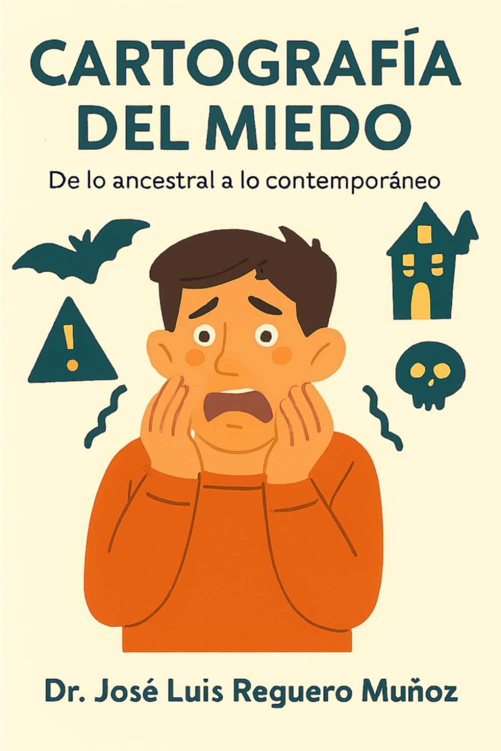 Cartografía del Miedo: De lo ancestral a lo contemporáneo