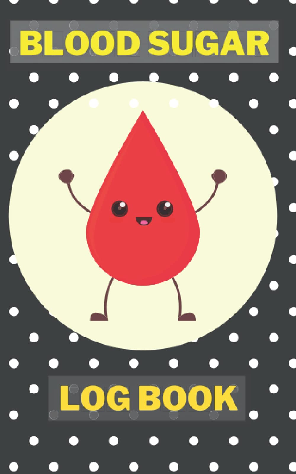Blood Sugar Log Book - Diabetic Log Book Small Version