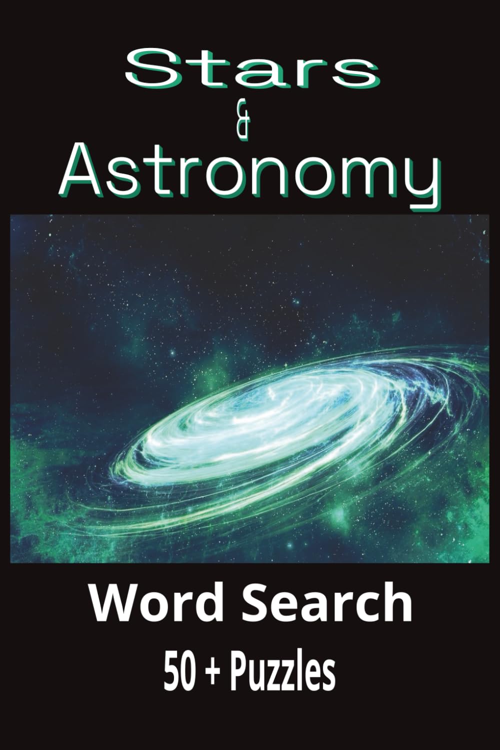 Stars and Astronomy Word Search: Astronomy Themed Word Find Puzzles for Adults, Seniors, and Teens