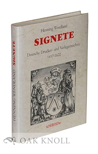 Signete, Deutsche Drucker- und Verlegerzeichen 1457-1600: Deutsche Drucker- und Verlegerzeichen von 1457-1600
