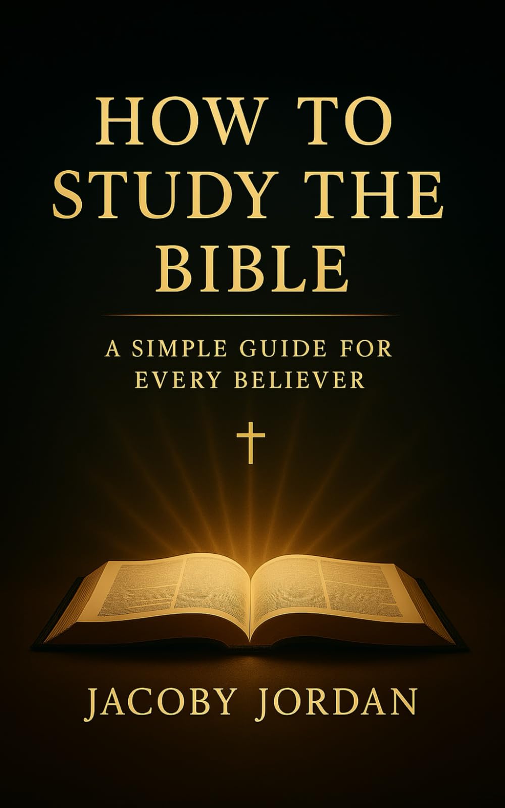 How to Study the Bible: A Simple Guide for Every Believer