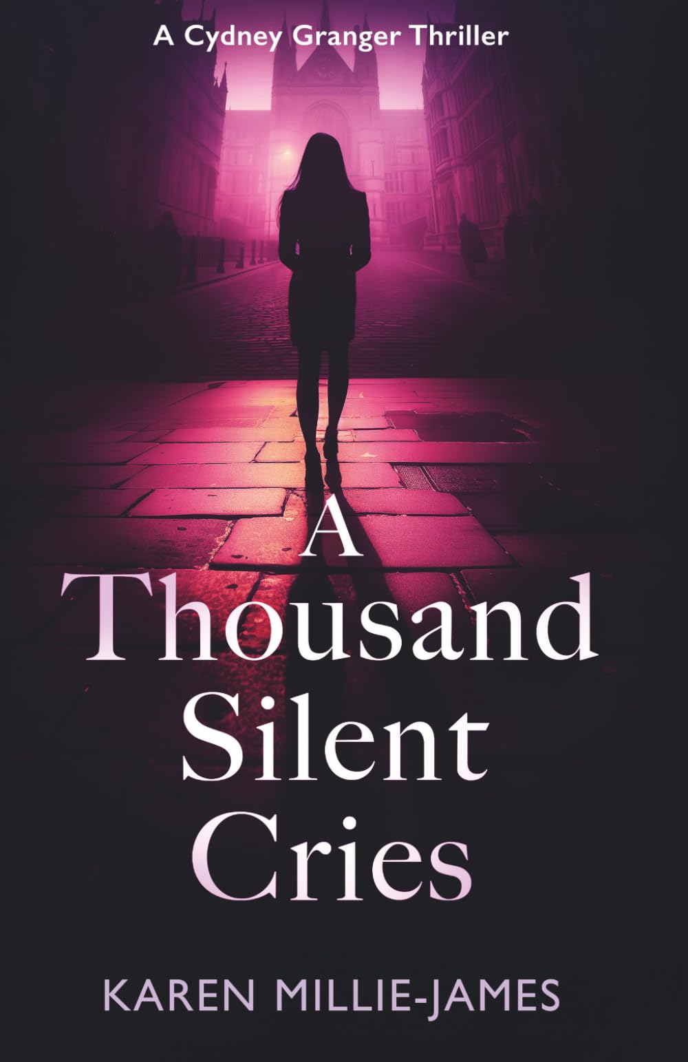 A Thousand Silent Cries: A Cydney Granger Paranormal Corporate Thriller (A Cydney Granger Thriller)
