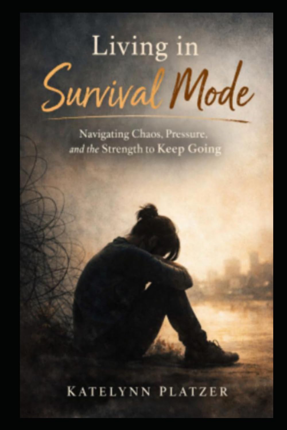 Living In Survival Mode: Navigating Chaos, Pressure, and the Strength to Keep Going
