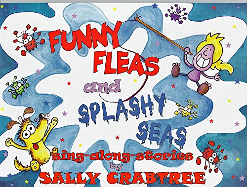Funny Fleas and Splashy Seas