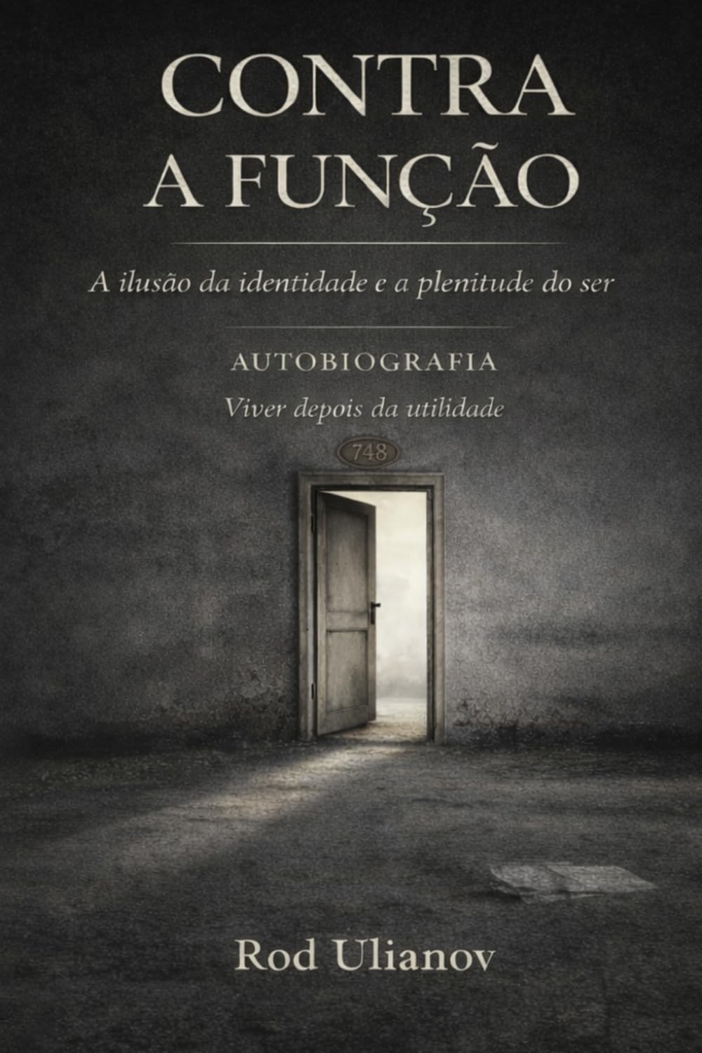 Contra a Função: A ilusão da identidade e a plenitude do ser
