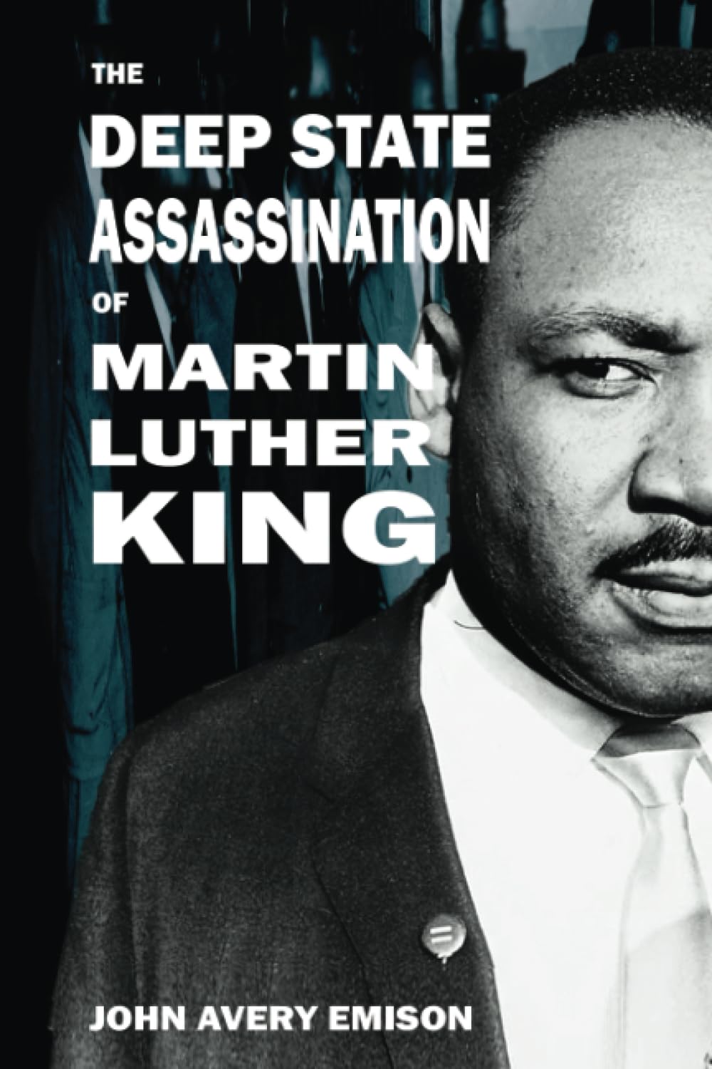 The Deep State Assassination of Martin Luther King Jr.